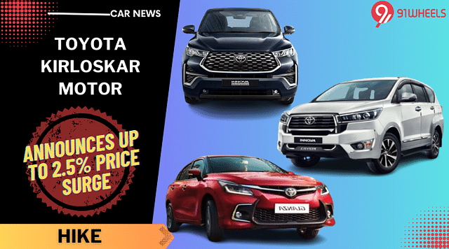 Toyota Kirloskar Motor Raises Prices By Up To 2.5% In 2024