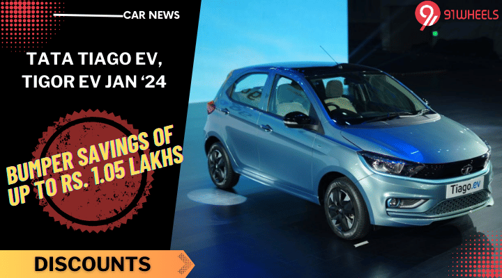 Tata Tiago EV, Tigor EV Gets Discounts UpTo Rs. 1.05 Lakhs This January Tata Tiago EV, Tigor EV Gets Discounts UpTo Rs. 1.05 Lakhs This January