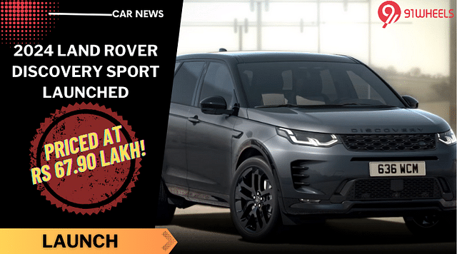 2024 Land Rover Discovery Sport Launched, Priced At Rs 67.90 lakh!
