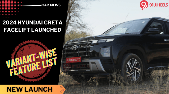 2024 Hyundai Creta Facelift Launched: Check Variant-Wise Feature List 2024 Hyundai Creta Facelift Launched: Check Variant-Wise Feature List