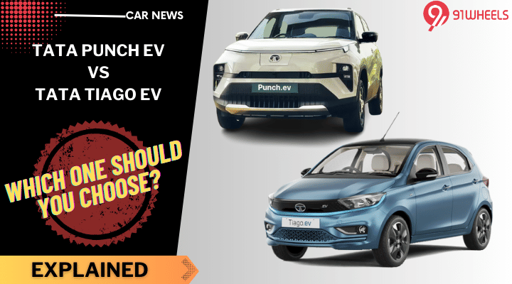 Tata Punch EV Vs. Tata Tiago EV- Which One Should You Choose? Tata Punch EV Vs. Tata Tiago EV- Which One Should You Choose?