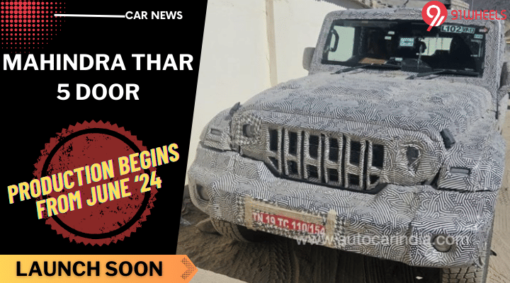 Mahindra Thar 5 Door To Enter Production In June: Details Mahindra Thar 5 Door To Enter Production In June: Details