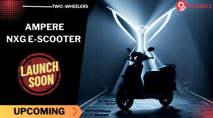 Ampere NXG E-Scooter Set To Launch Soon – Here's What We Know! Ampere NXG E-Scooter Set To Launch Soon – Here's What We Know!