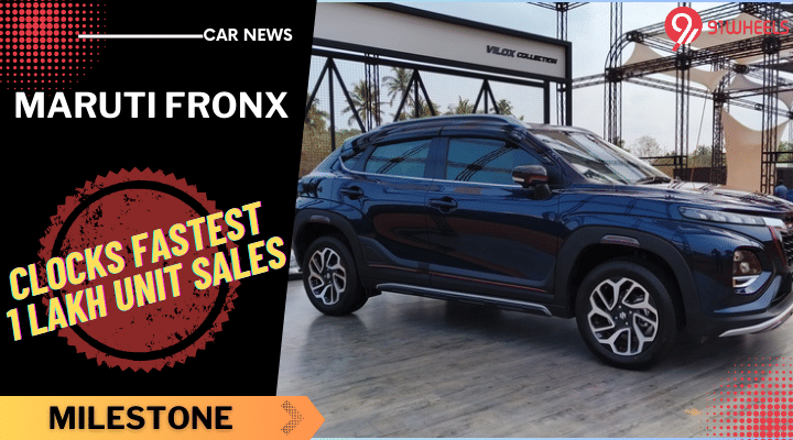Maruti Fronx Clocks India's Fastest 1 Lakh Unit Sales Mark: Details Maruti Fronx Clocks India's Fastest 1 Lakh Unit Sales Mark: Details