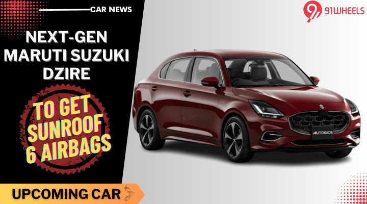 Upcoming Maruti Swift Dzire Next-Gen To Get Sunroof - Confirmed?