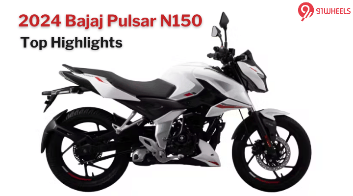 2024 Bajaj Pulsar N150 Top 5 Highlights: Everything You Need To Know 2024 Bajaj Pulsar N150 Top 5 Highlights: Everything You Need To Know