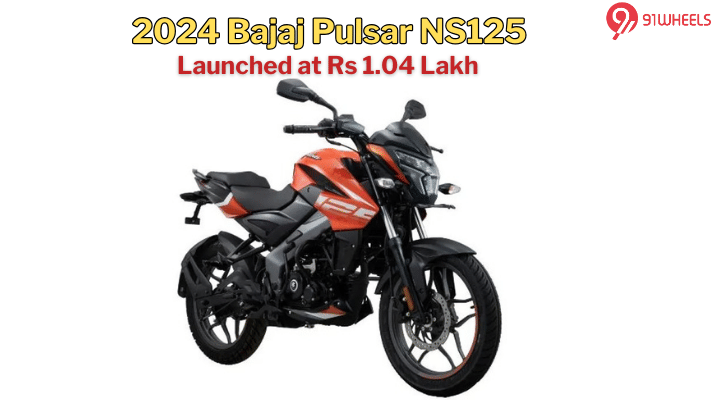 Updated 2024 Bajaj Pulsar NS125 Launched at Rs 1.04 Lakh Updated 2024 Bajaj Pulsar NS125 Launched at Rs 1.04 Lakh