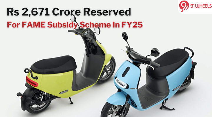 2024 Budget: Rs 2,671 Crore Allocated For FAME Subsidy Scheme