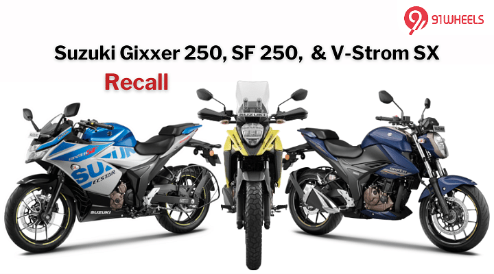 Recall Issued For Suzuki Gixxer SF 250, Gixxer 250, And V-Strom SX Bikes