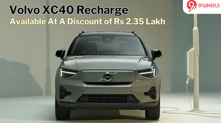Grab A Discount Of Up To Rs 2.35 Lakh On Volvo XC40 Recharge In February Grab A Discount Of Up To Rs 2.35 Lakh On Volvo XC40 Recharge In February