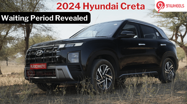 This Is How Much You Need To Wait For The 2024 Hyundai Creta