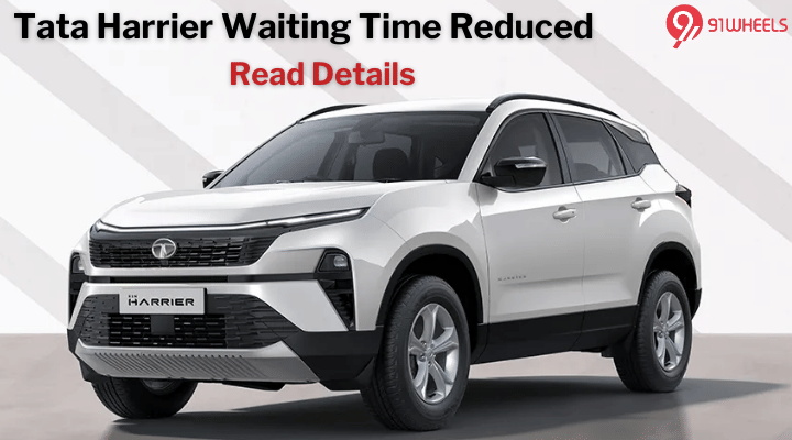 Tata Harrier Waiting Period Comes Down In February 2024: Read Details Tata Harrier Waiting Period Comes Down In February 2024: Read Details