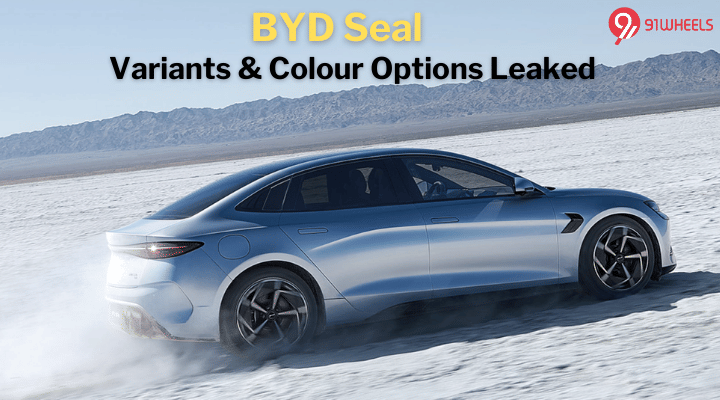 BYD Seal Variants And Colour Options Leaked Ahead Of Launch BYD Seal Variants And Colour Options Leaked Ahead Of Launch