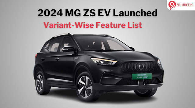 2024 MG ZS EV Launched: Variant-Wise Feature List