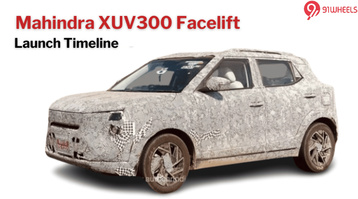 Launch Timeline Of Upcoming Mahindra XUV300 Facelift Revealed - Details Launch Timeline Of Upcoming Mahindra XUV300 Facelift Revealed - Details