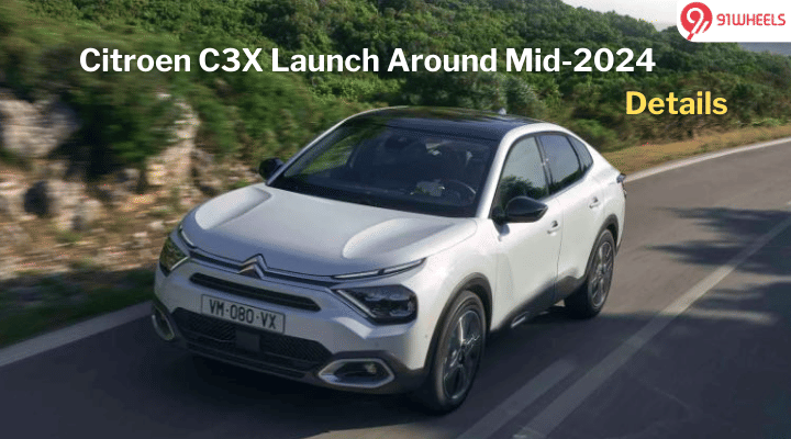 Citroen C3X Launch Likely By Mid-2024; Tata Curvv Rival Citroen C3X Launch Likely By Mid-2024; Tata Curvv Rival