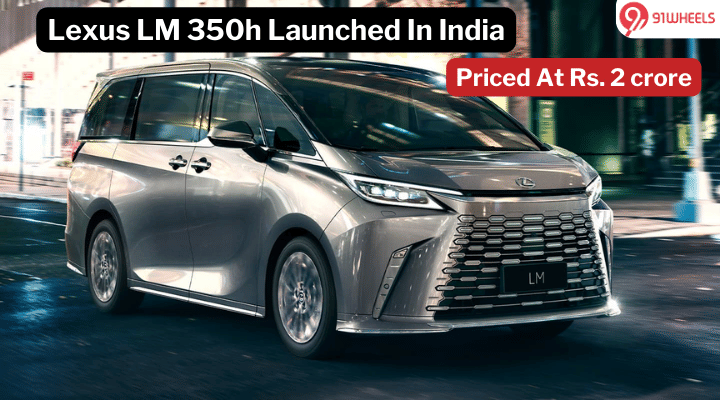 Lexus LM 350h Launched In India at Rs. 2 Crore Starting Price Lexus LM 350h Launched In India at Rs. 2 Crore Starting Price