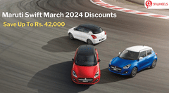 Maruti Swift March 2024 Discounts: Savings Of Up To Rs. 42,000 Maruti Swift March 2024 Discounts: Savings Of Up To Rs. 42,000