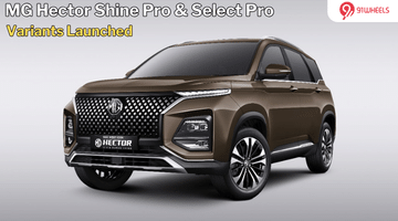 MG Hector Gets New Shine Pro & Select Pro Variants - Details