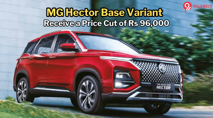 MG Hector Base Variant Now Cheaper By Rs 96,000 - Check All New Prices MG Hector Base Variant Now Cheaper By Rs 96,000 - Check All New Prices