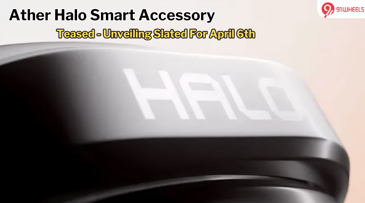 Ather Halo Smart Accessory To Be Revealed On April 6th - Plus Other Exciting Updates Ather Halo Smart Accessory To Be Revealed On April 6th - Plus Other Exciting Updates