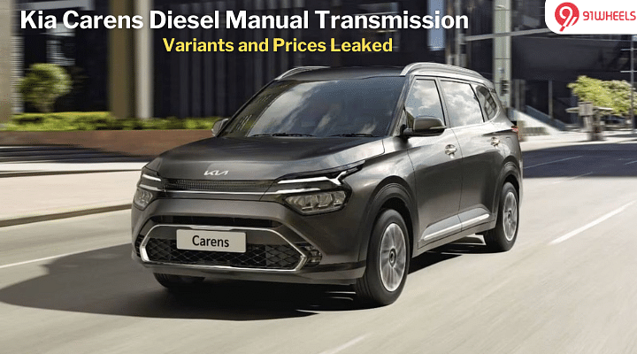 Kia Carens Diesel Manual Launch Soon; Variants and Prices Leaked!