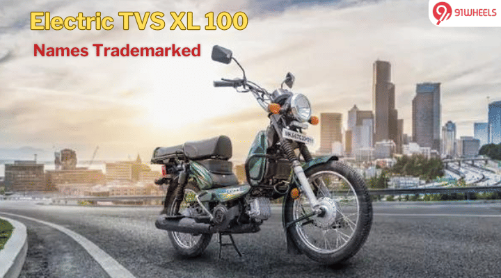 TVS XL 100 Electric Coming Soon: XL EV, E-XL Names Trademarked TVS XL 100 Electric Coming Soon: XL EV, E-XL Names Trademarked