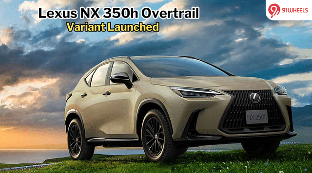 Lexus NX 350h Overtrail Launched, Priced At Rs 71.17 Lakh