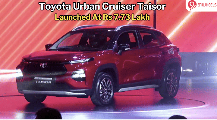 Toyota Urban Cruiser Taisor Launched At Rs 7.73 Lakh Toyota Urban Cruiser Taisor Launched At Rs 7.73 Lakh