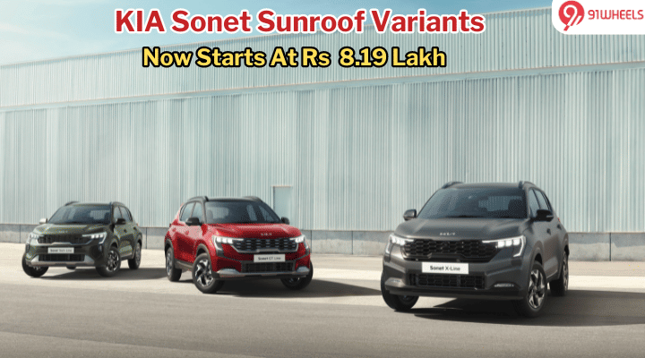 KIA Sonet Sunroof Variant Now Starts At Rs 8.19 Lakh, New Variants Launched KIA Sonet Sunroof Variant Now Starts At Rs 8.19 Lakh, New Variants Launched