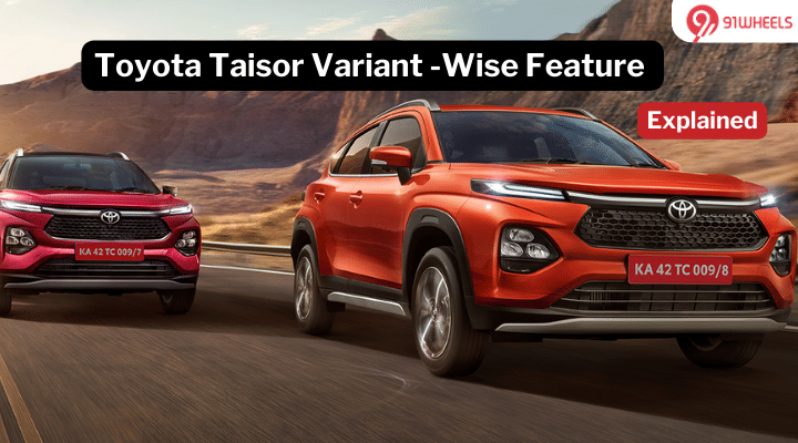 Fronx-Based Toyota Taisor All Variants Explained In Detail Fronx-Based Toyota Taisor All Variants Explained In Detail