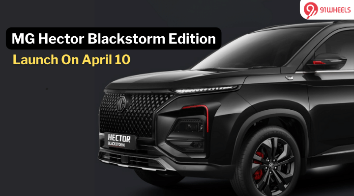 MG Hector BlackStorm Edition Launch On April 10; Details MG Hector BlackStorm Edition Launch On April 10; Details