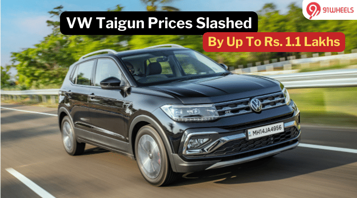 VW Taigun Prices Slashed By Up To Rs. 1.1 Lakhs For Limited Time VW Taigun Prices Slashed By Up To Rs. 1.1 Lakhs For Limited Time