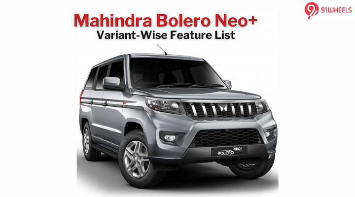 Mahindra Bolero Neo+: Variant-Wise Feature List Explained