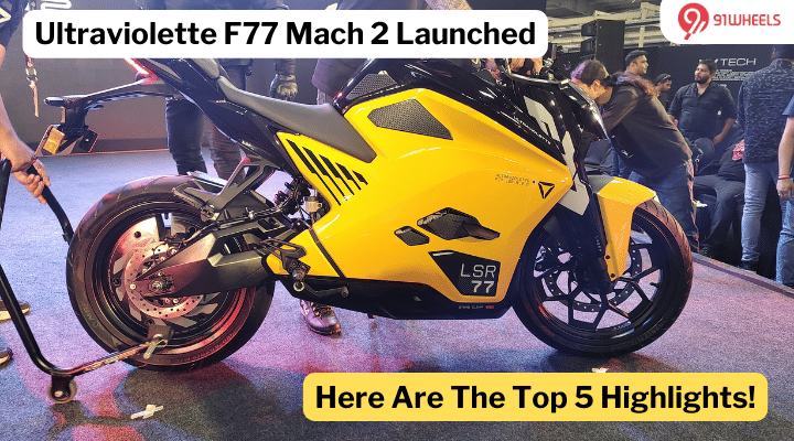 Ultraviolette F77 Mach 2 Launched: Top 5 Highlights You Need To Know! Ultraviolette F77 Mach 2 Launched: Top 5 Highlights You Need To Know!