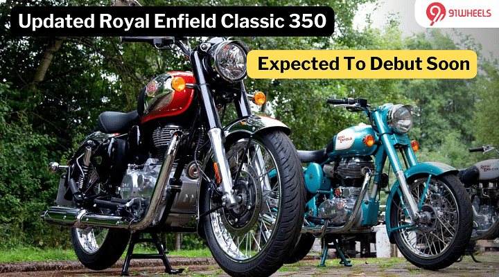 Anticipated Launch Of Updated Royal Enfield Classic 350 - More Models On The Way
