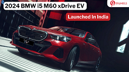 BMW i5 M60 xDrive EV Launched At Rs 1.20 Crore In India: 230 kmph Top speed