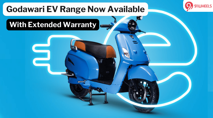 Godawari Electric Motors Announces Extended Warranty For Its EV Range Godawari Electric Motors Announces Extended Warranty For Its EV Range