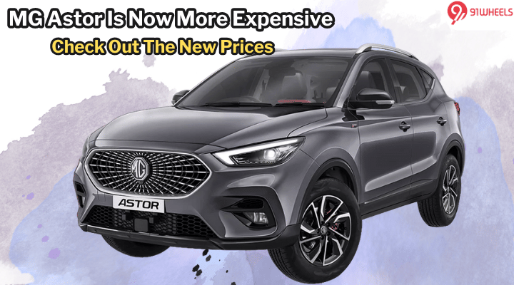 MG Astor Price Hiked In April: Here's How Much More You Need To Pay! MG Astor Price Hiked In April: Here's How Much More You Need To Pay!