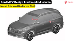 Ford India Patents Another Car - New MPV To Rival Ertiga, Carens? Ford India Patents Another Car - New MPV To Rival Ertiga, Carens?