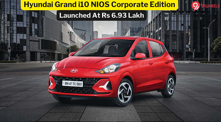 Hyundai Grand i10 NIOS Corporate Variant Launched At Rs 6.93 Lakh