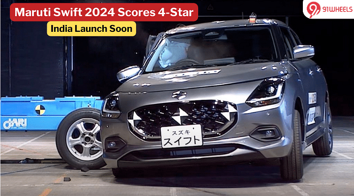 Maruti Swift 2024 Scores 4 Star In Crash Test Rating, But...!