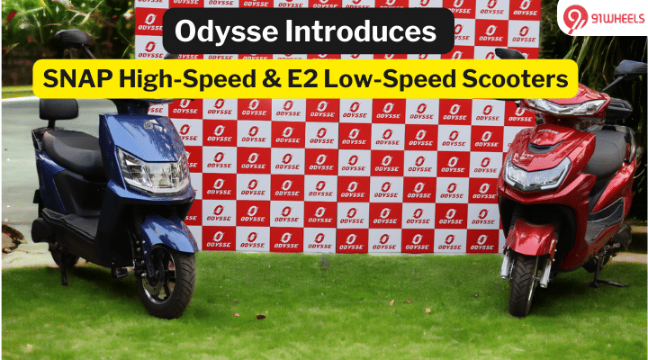 Odysse Unveils SNAP High-Speed And E2 Low-Speed Scooters: Details Here Odysse Unveils SNAP High-Speed And E2 Low-Speed Scooters: Details Here
