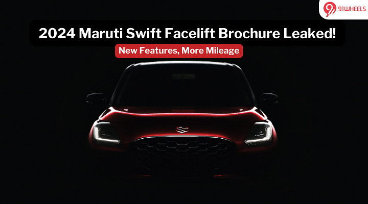 Maruti Swift Facelift Details Leaked: Mileage Up, New Features, No CNG!