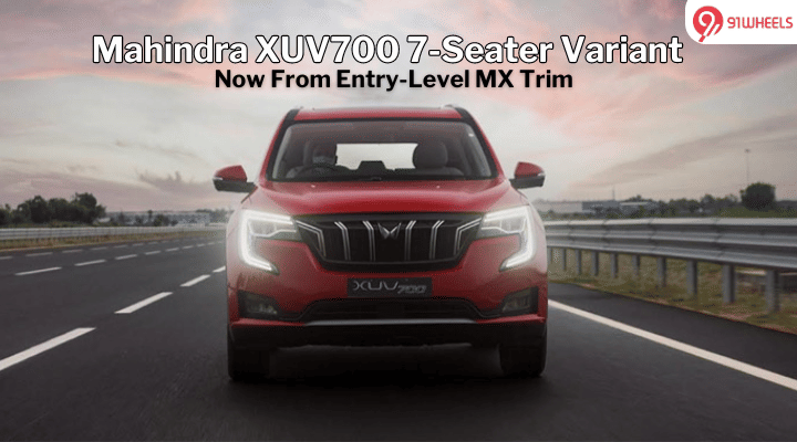 Mahindra XUV700 7-Seater Variant Gets Affordable By Rs 3 Lakhs: Details Mahindra XUV700 7-Seater Variant Gets Affordable By Rs 3 Lakhs: Details