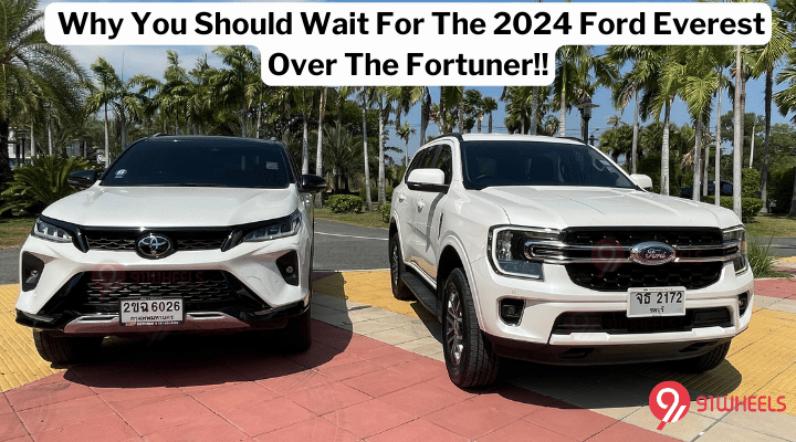 Here's Why You Should Wait For The 2024 Ford Everest Over The Fortuner!! Here's Why You Should Wait For The 2024 Ford Everest Over The Fortuner!!