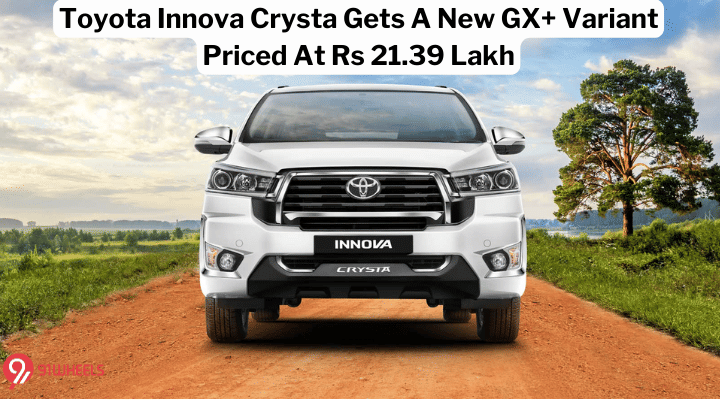 Toyota Innova Crysta Gets New GX+ Variant Priced At Rs 21.39 Lakh Toyota Innova Crysta Gets New GX+ Variant Priced At Rs 21.39 Lakh