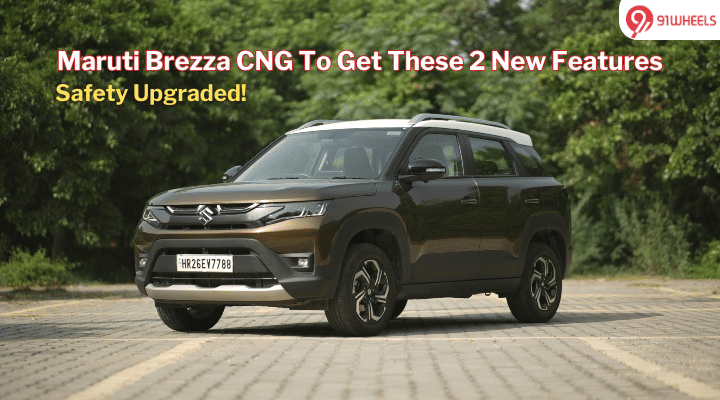 Maruti Brezza CNG To Get These 2 New Essential Features! Maruti Brezza CNG To Get These 2 New Essential Features!