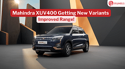 Mahindra XUV400 EV New Variants Homologated; Gets More Range