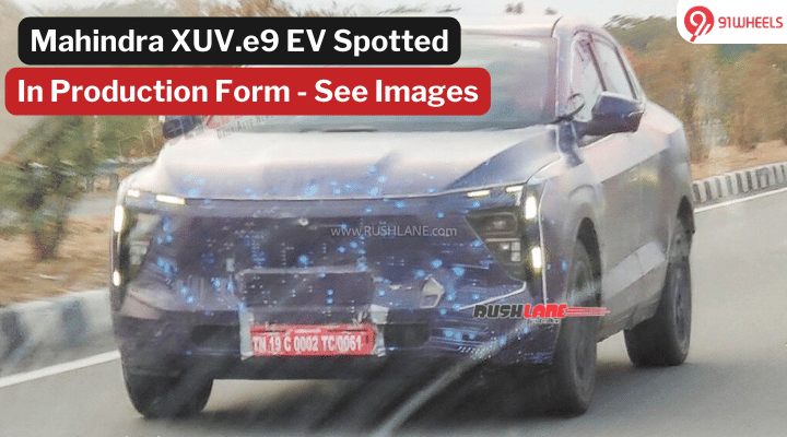 Mahindra XUV e9 Spotted In Production Form: What To Expect? Mahindra XUV e9 Spotted In Production Form: What To Expect?